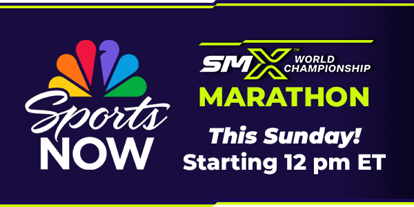 SMX World Championship Marathon This Sunday starting 12 p.m. ET on NBC Sports Now